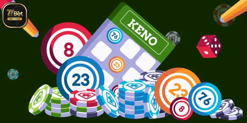 Keno 77Bet – Cuộc chơi triệu phú, thắng nhanh đậm tay 1 choi keno 77bet