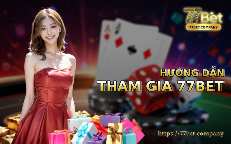 Trang chủ 39 Huong dan tham gia 77 Bet